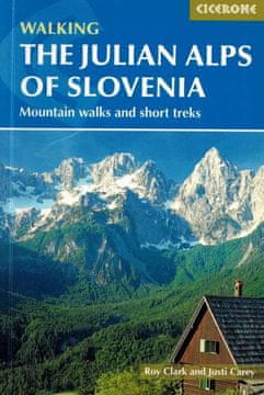Cicerone Julijske Alpe v Sloveniji. Gorske poti in kratki pohodi. Vodnik.