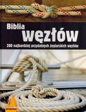 Biblija vozlov, 200 najbolj uporabnih jadralnih vozlov. Knjige za mornarje.