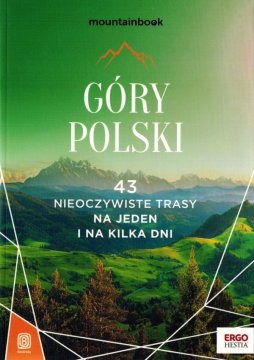 Poljske gore. 43 neurejenih poti za en ali več dni. Vodnik. Brezpotja