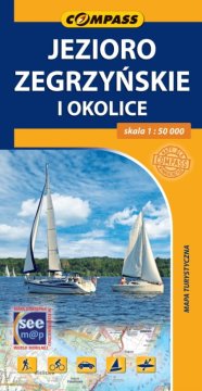 Compass Zegrsko jezero in okolica / Legionowo, Radzymin, Wołomin, Serock, Nowy Dwór Mazowiecki, Zegrze, Łomianki. Turistična karta. Kompas