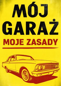 MOJA GARAŽA MOJA PRAVILA PLAKAT 50x70 cm
