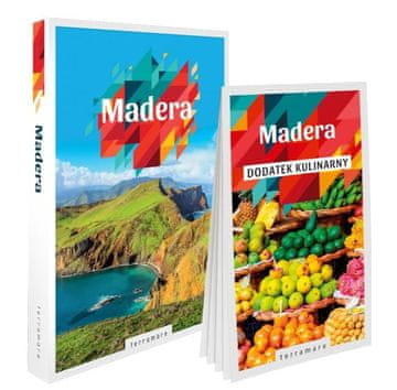 Madeira. Vodnik po Terramareju s kulinaričnim dodatkom. Izdaja 2025.