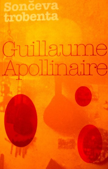 Guillaume Apollinaire: Sončeva trobenta, mehka