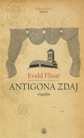 Evald Flisar: Antigona zdaj, trda