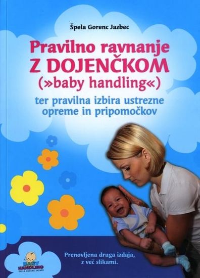 Špela Gorenc Jazbec: Pravilno ravnanje z dojenčkom (baby handling)