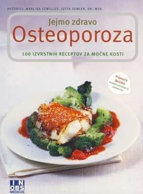 Osteoporoza - jejmo zdravo, Marlisa Szwillus (mehka, 2009)