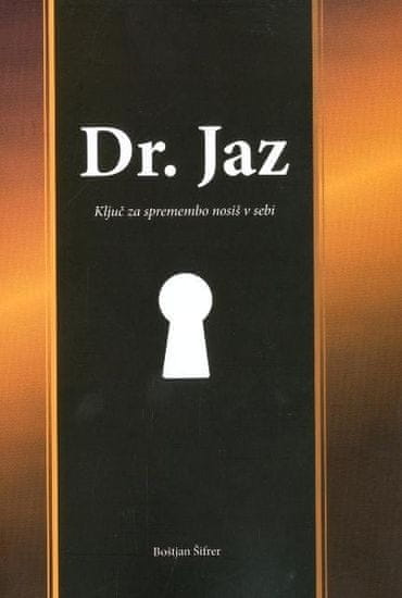 Boštjan Šifrer: Dr. Jaz