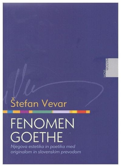 Štefan Vevar: Fenomen Goethe