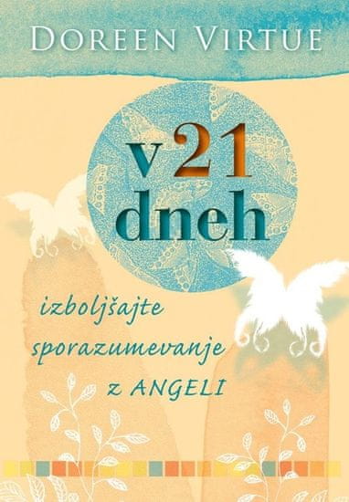 Doreen Virtue: V 21 dneh izboljšajte sporazumevanje z angeli
