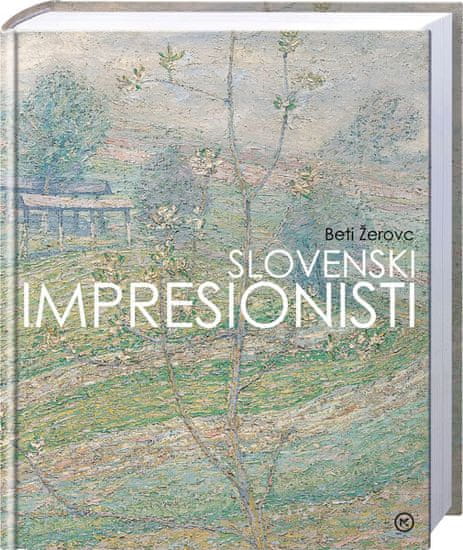 Slovenski impresionisti, Beti Žerovc (trda, 2013)