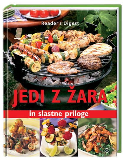 Jedi z žara in slastne priloge (broširana, 2010)