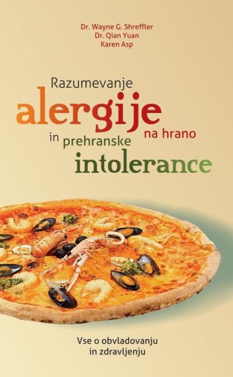 Razumevanje alergije na hrano in prehranske intolerance, Wayne G. Shreffler (mehka, 2013)