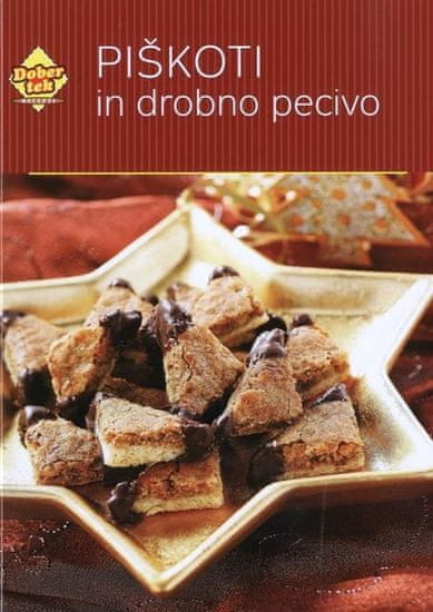 Piškoti in drobno pecivo, Dober Tek recepti (trda, 2013)