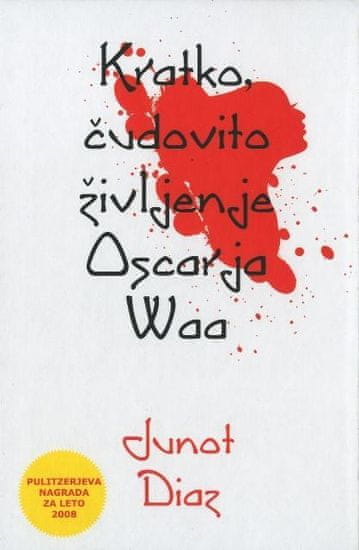 Kratko, čudovito življenje Oscarja Waa, Junot Diaz (trda, 2010)
