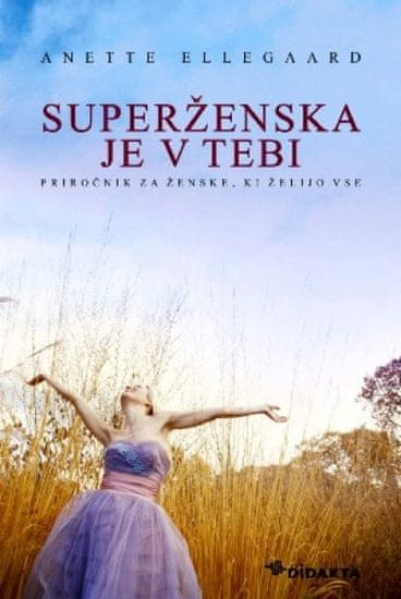 Superženska je v tebi, Anette Ellegaard (mehka, 2010)