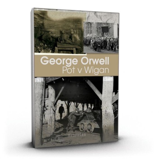 George Orwell: Pot v Wigan, trda
