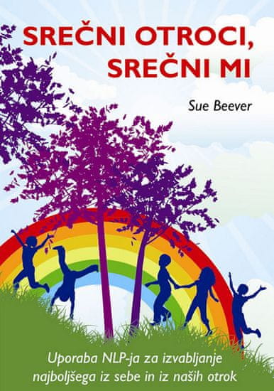 Sue Beever: Srečni otroci, srečni mi