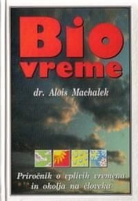 Dr. Alois Machalek: Biovreme
