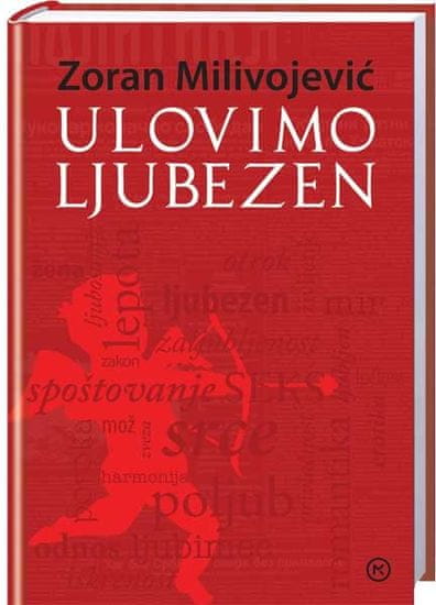Ulovimo ljubezen, Zoran Milivojević (broširana, 2013)