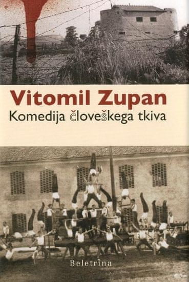 Vitomil Zupan: Komedija človeškega tkiva