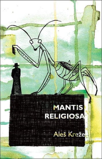 Aleš Kreže: Mantis religiosa