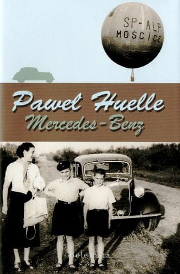 Pawel Huelle: Mercedes- Benz