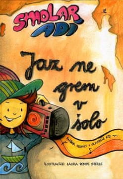 Adi Smolar: Jaz ne grem v šolo