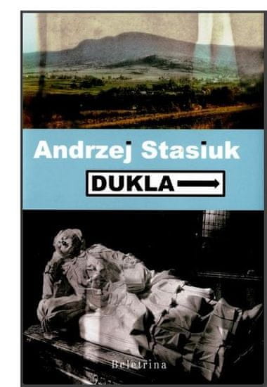 Andrzej Stasiuk: Dukla