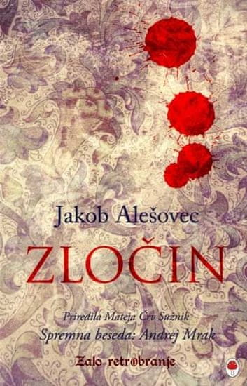 Jakob Alešovec: Zločin