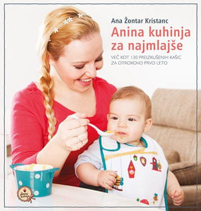 Ana Kristanc Žontar: Anina kuhinja za najmlajše