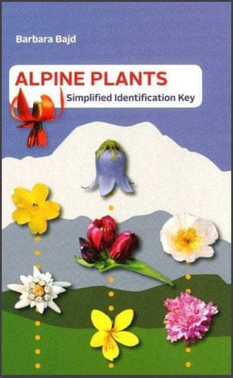 Barbara Bajd: Alpine plants: simplified identification key