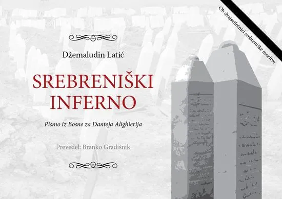 Džemaludin Latić: Srebreniški inferno