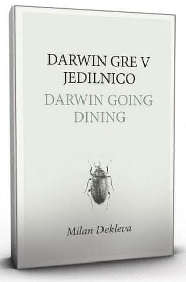 Milan Dekleva: Darwin gre v jedilnico
