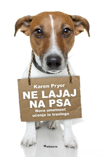 Karen Pryor: Ne lajaj na psa