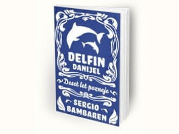 Sergio Bambaren: Delfin Danijel