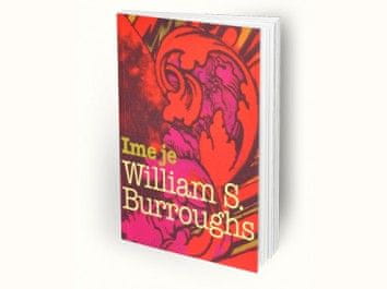 William S. Burroughs: Ime mi je Burroughs