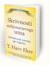 T. Harv Eker: Skrivnosti milijonarjevega uma