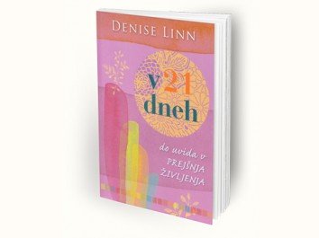 Denise Linn: V 21 dneh do uvida v prejšnja življenja