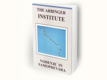 The Arbinger institute: Vodenje in samoprevara