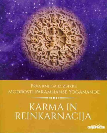 Paramhansa Yogananda: Karma in reinkarnacija
