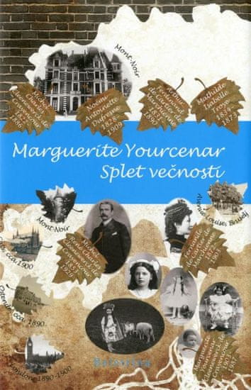 Marguerite Yourcenar: Splet večnosti (3. del trilogije Labirint sveta)