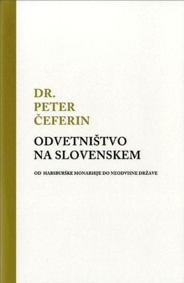Dr. Peter Čeferin: Odvetništvo na Slovenskem