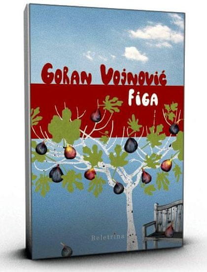 Goran Vojnović: Figa