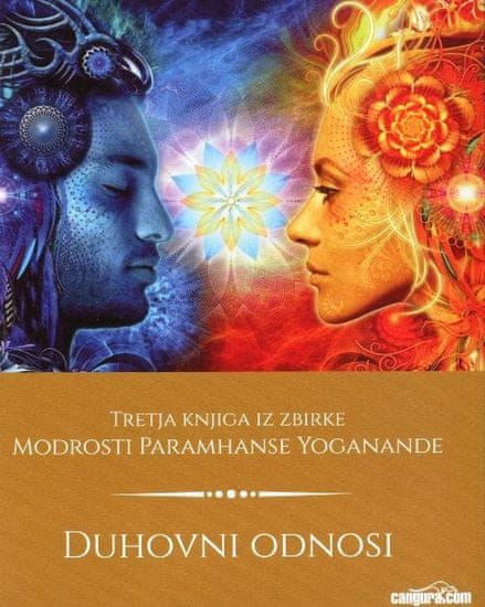 Paramhansa Yogananda: Duhovni odnosi
