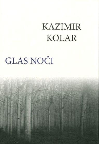 Kazimir Kolar: Glas noči