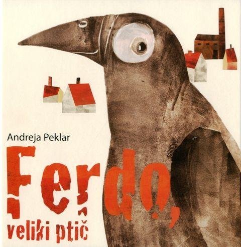 Andreja Peklar: Ferdo, veliki ptič