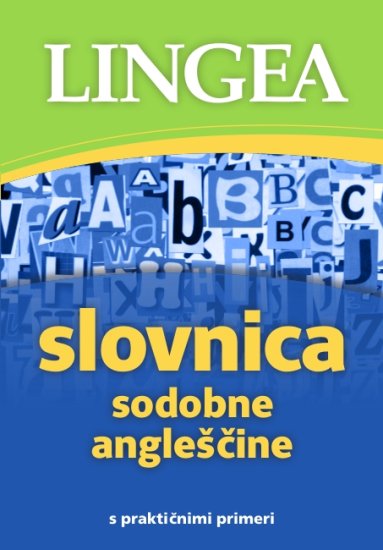 Lingea s.r.o.: Slovnica sodobne angleščine s praktičnimi primeri