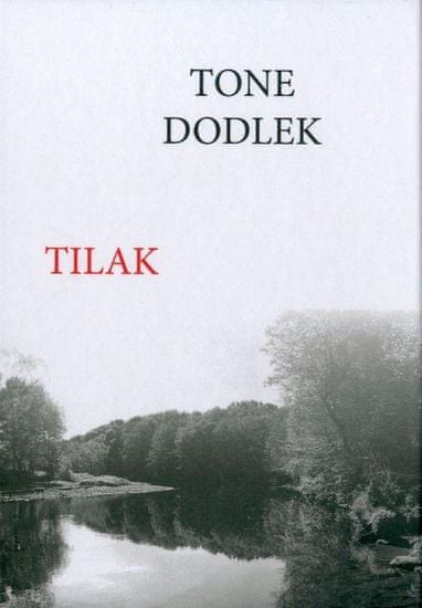 Tone Dodlek: Tilak