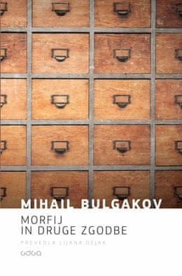 Mihail Bulgakov: Morfij in druge zgodbe