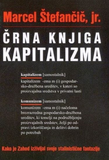 Marcel Štefančič, jr.: Črna knjiga kapitalizma